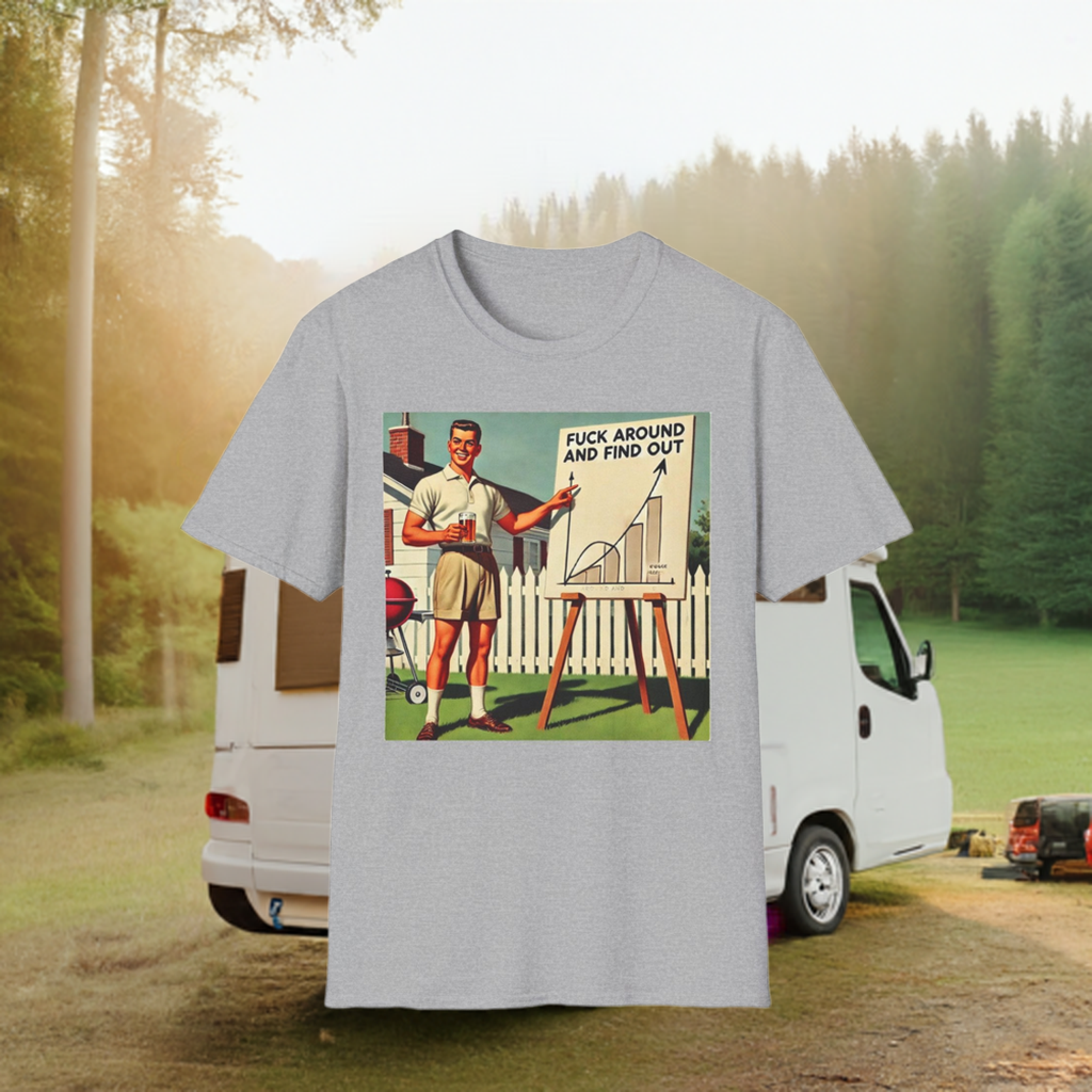 F**K Around And Find Out T-Shirt