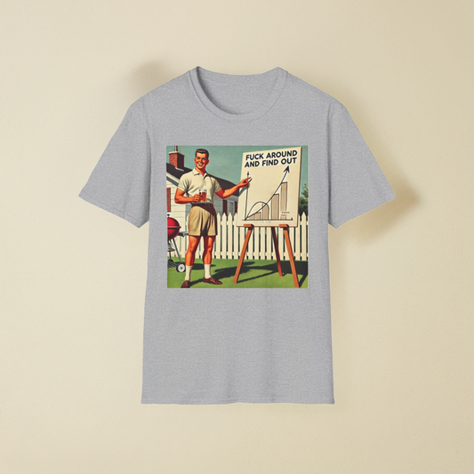F**K Around And Find Out T-Shirt